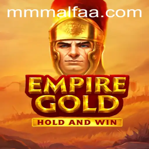 Descubra o Mundo de EmpireGold: Uma Aventura Épica com MMMalfa.vip